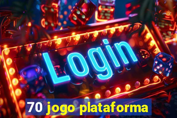 70 jogo plataforma